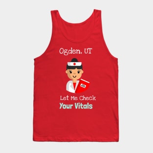 Ogden Utah Let Me Check Your Vitals Tank Top